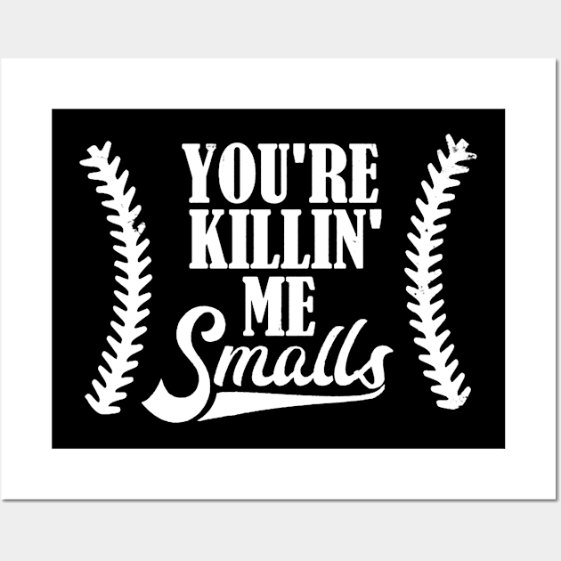 The Sandlot You're Killin' Me Smalls Wall Art by DrawingBarefoot